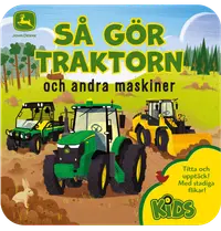 Omslag: Så gör traktorn och andra maskiner