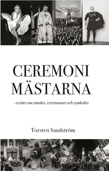 Ceremonim�starna : ess�er om ritualer, ceremonier och symboler (pocket)