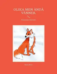 Omslag: Olika men ändå vänner : tillsammans på äventyr.