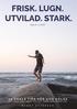 Frisk. Lugn. Utvilad. Stark. Hela livet