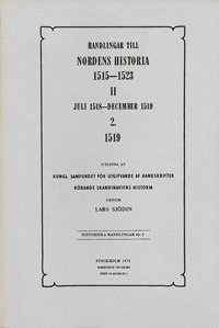 Handlingar till Nordens historia 1515-1523. 2, Juli 1518-december 1519 2. (hftad)