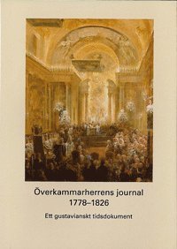 verkammarherrens journal 1778-1826 : ett gustavianskt tidsdokument (inbunden)