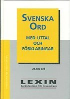 Svenska ord: med uttal och förklaringar 28500 ord
