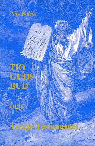 Tio Guds bud och Tredje testamentet (häftad)