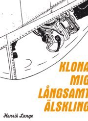 Klona mig lngsamt lskling (pocket)