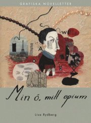 Min , mitt opium (hftad)