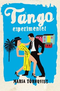 Tangoexperimentet (inbunden)