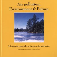 Air pollution, Environment & Future. 35 years of research on forest, soils and water.
