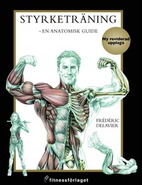 Styrketrning : en anatomisk guide (hftad)