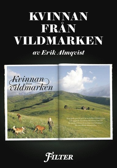 Kvinnan frn vildmarken : Ett reportage om den kvinnliga jgaren Natasha Illum Berg ut magasinet Filter (e-bok)
