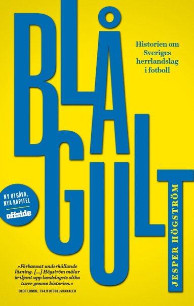 Blågult : historien om Sveriges herrlandslag i fotboll (häftad)