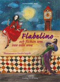 Flabelino och flickan som inte ville sova (inbunden)