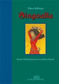 Singoalla : i fri bearbetning av Viktor Rydbergs roman (inbunden)