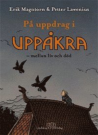 Omslag för På uppdrag i Uppåkra : mellan liv och död