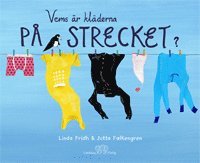 Vems r klderna p strecket? (inbunden)