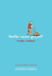 Varför växer gräset tredje sådden