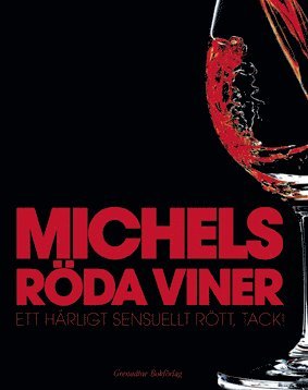 Michels röda viner (inbunden)