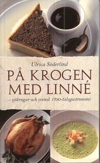 På krogen med Linné : sjökrogar och svensk 1700-talsgastronomi (pocket)