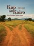 Kap till Kairo Anteckningar längs vägen