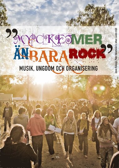 Mycket mer n bara rock : musik, ungdom och organisering (kartonnage)