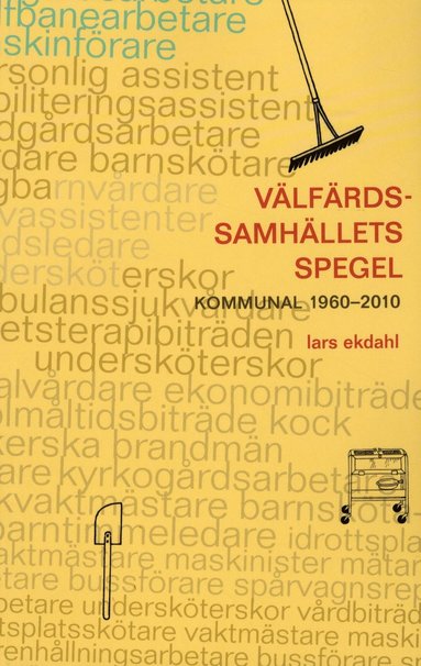 Vlfrdssamhllets spegel : kommunal 1960-2010 (inbunden)