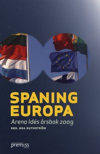 Spaning Europa : Arena Idés årsbok 2009 (häftad)