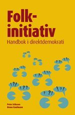 Folkinitiativ : handbok i direktdemokrati (hftad)