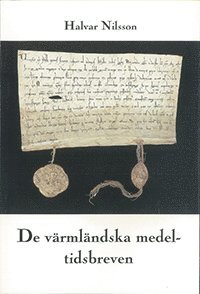 De värmländska medeltidsbreven (häftad)