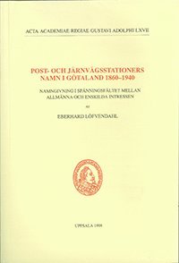 Post- och järnvägsstationers namn i Götaland 1860-1940 (häftad)
