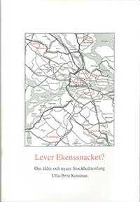 Lever Ekenssnacket? : om ldre och nyare Stockholmsslang (hybridprodukt)