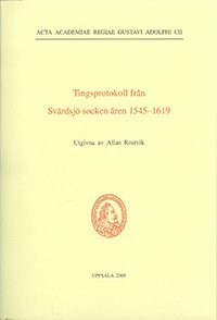 Tingsprotokoll från Svärdsjö socken åren 1545-1619 (häftad)