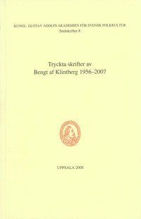 Tryckta skrifter av Bengt af Klintberg 1956-2007 (häftad)