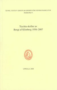 Tryckta skrifter av Bengt af Klintberg 1956-2007 (inbunden)