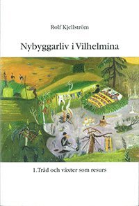 Nybyggarliv i Vilhelmina 1. (inbunden)