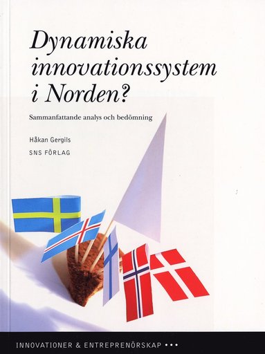 Dynamiska innovationssystem i Norden? : sammanfattande analys och bedmning (hftad)