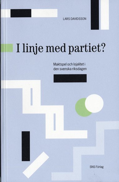 I linje med partiet? : Maktspel och lojalitet i den svenska riksdagen (inbunden)