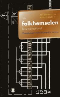När folkhemselen blev internationell : elavregleringen i historiskt perspektiv (pocket)