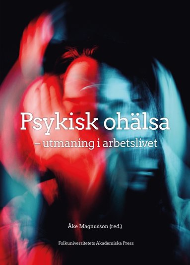 Psykisk ohälsa : utmaning i arbetslivet (inbunden)