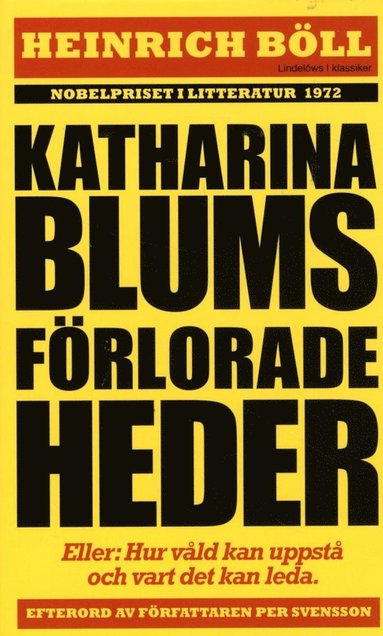 Katharina Blums frlorade heder - eller : Hur vld uppstr och vart det kan leda (pocket)