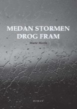 Medan stormen drog fram (hftad)