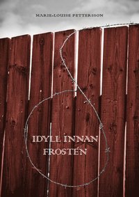 Idyll innan frosten (inbunden)