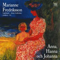 Anna, Hanna och Johanna (ljudbok)