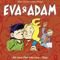 Eva & Adam : Att vara eller inte vara - ihop - Vol. 2 (ljudbok)