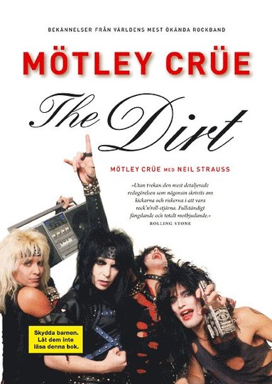 The dirt : bekännelser från världens mest ökända rockband (häftad)