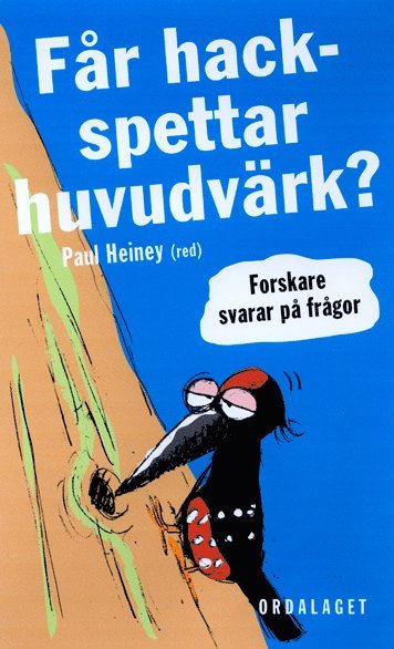 Fr hackspettar huvudvrk? (inbunden)