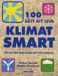 100 sätt att leva klimatsmart & 100 sätt att leva ekologiskt