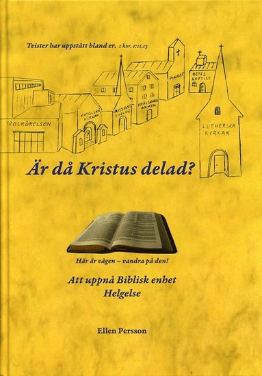 Är då Kristus delad? : att uppnå biblisk enhet helgelse (inbunden)