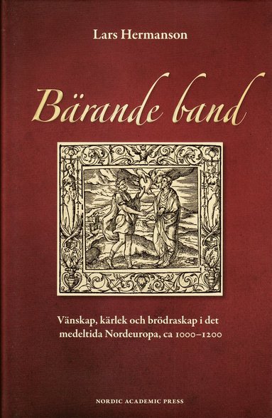 Brande band : vnskap, krlek och brdraskap i det medeltida Nordeuropa, ca 1000-1200 (pocket)