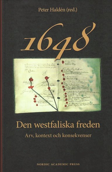 1648 : den westfaliska freden - arv, kontext och konsekvenser (inbunden)