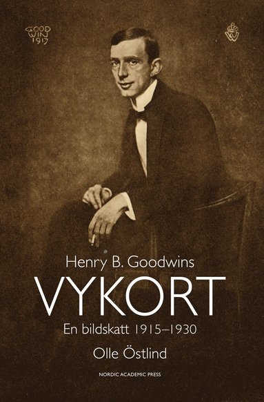 Henry B. Goodwins vykort : en bildskatt 1915-1929 (kartonnage)